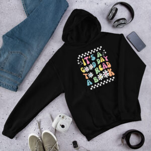 It’s a Good Day to Read a Book Hoodie – Cozy Book Lover Gift for Readers & Teachers