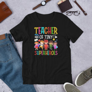 Teacher of Tiny Superheroes Shirt – Inspire & Empower Young Minds